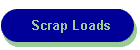 Scrap Loads